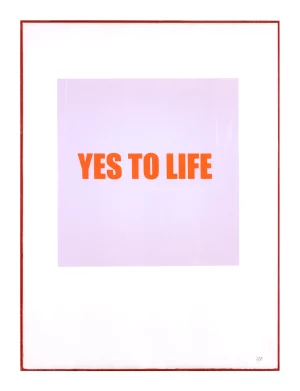 YES TO LIFE II FRAMED